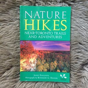 Nature Hikes: Near-Toronto Trails & Adventures paperback edition (2000)